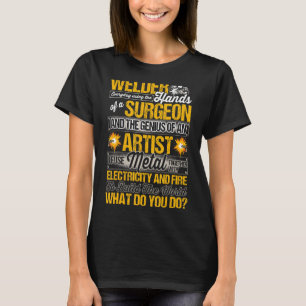 Welder For Men Funny Welding Saying Artist Of Ifus T-Shirt