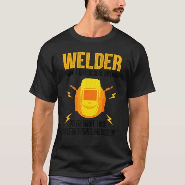 Welder For Men Women Steel Welding Migtig Welder T-Shirt (Front)