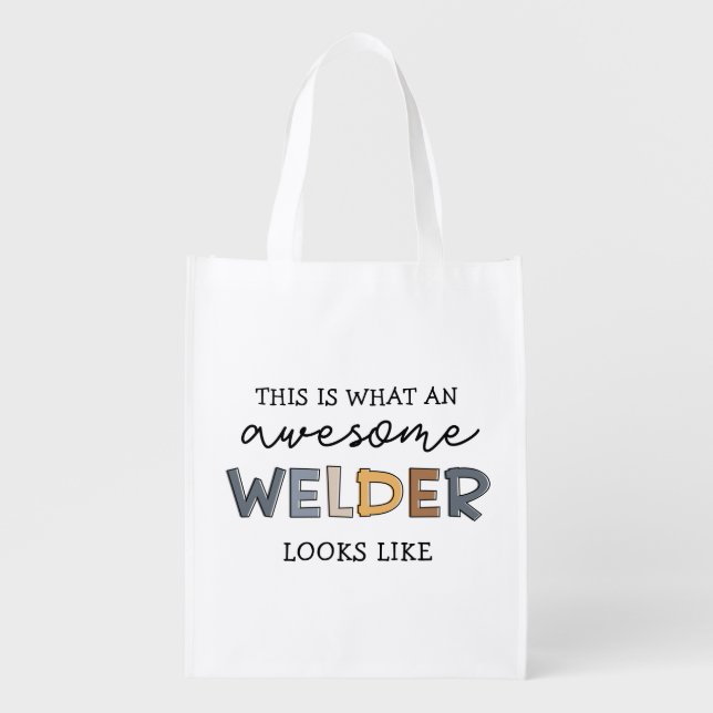Welder Funny Awesome Welder Gifts Grocery Bag (Front)