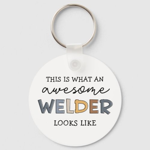 Welder Funny Awesome Welder Gifts Keychain