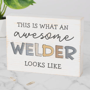 Welder Funny Awesome Welder Gifts Wooden Box Sign