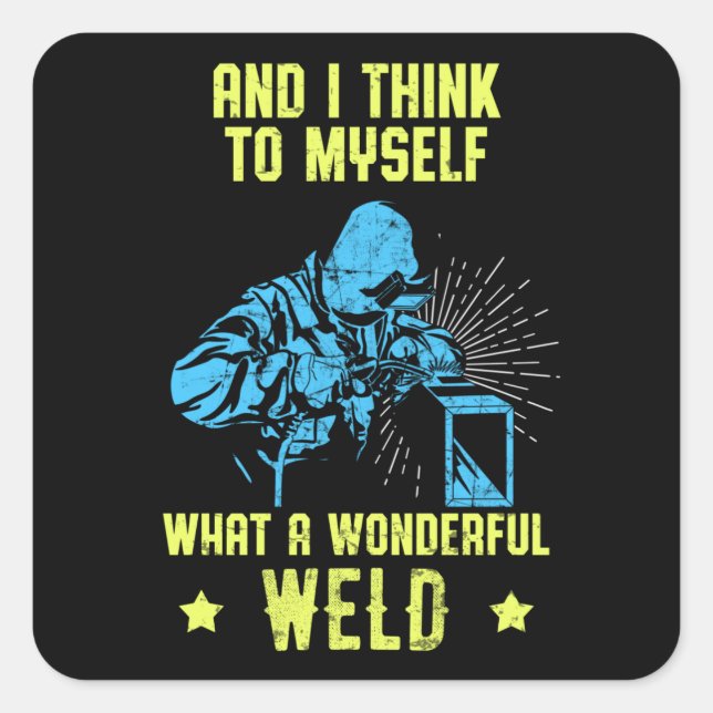 Welder Funny Quote Welding Love Work Square Sticker (Front)