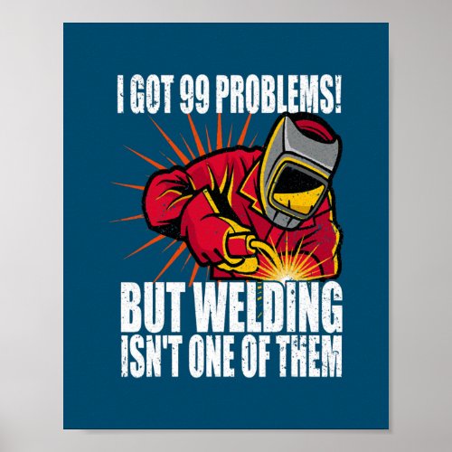 Welder Funny Welding Slogan Pun  Poster