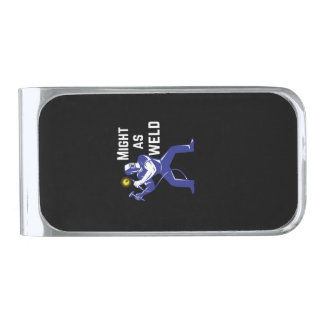 Welder Gift - Might as Weld Silver Finish Money Clip