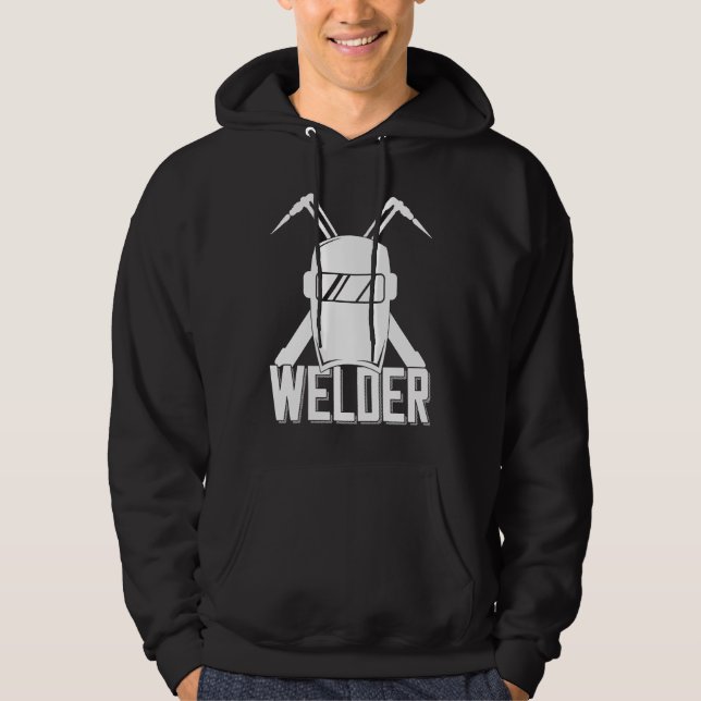 Welder Helmet Saying For Proud Metalworker Hoodie (Front)