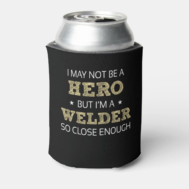 Welder Hero Humor Novelty Can Cooler (Can Back)