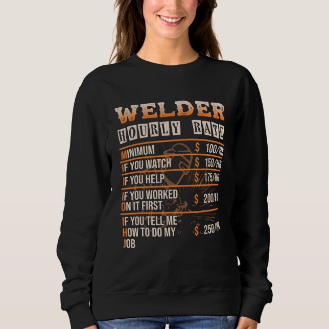 Welder Hourly Rate   Welder Sweatshirt (Front)