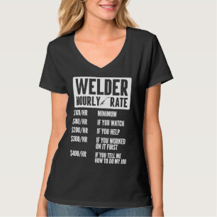 Welder Hourly Rate Welding Union Funny Steel Worke T-Shirt