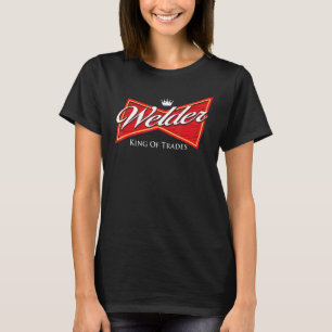 Welder King Of Trades Iron Worker Weld Welding T-Shirt