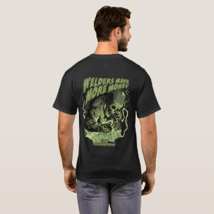 Welder Make More Money T-Shirt