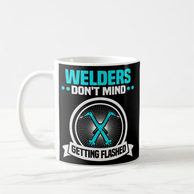 Welder Meme Welders don't mind getting flashed Coffee Mug (Left)