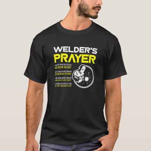 Welder Prayer _ Welding Gift T_Shirt