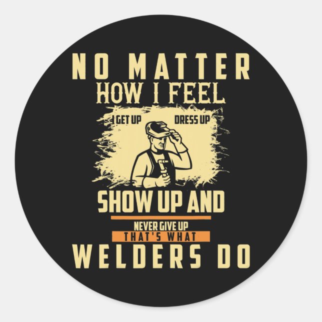 Welder Saying Welding For Men  Classic Round Sticker (Front)