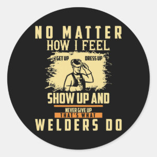 Welder Saying Welding For Men Classic Round Sticker