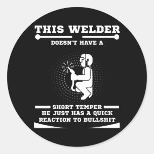 Welder Saying Welding For Men Classic Round Sticker