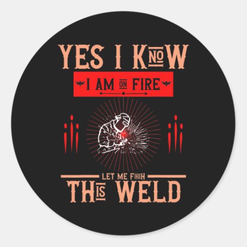 Welder Saying Welding For Men  Classic Round Sticker