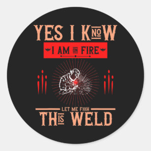 Welder Saying Welding For Men Classic Round Sticker
