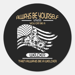 Welder Saying Welding For Men Classic Round Sticker