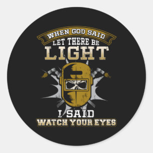 Welder Skull Welding Watch Your Eyes Classic Round Sticker
