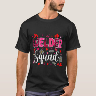 Welder Squad Cute Tools Hearts Costume Valentines  T-Shirt