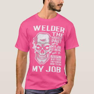 Welder The Hardest Part Gift 2 Item T-Shirt