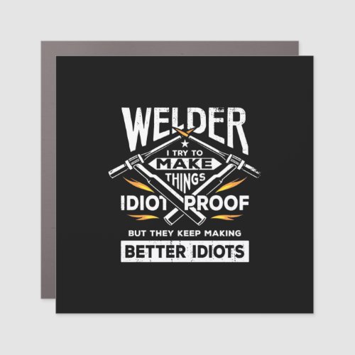 Welder Try To Make Things Car Magnet