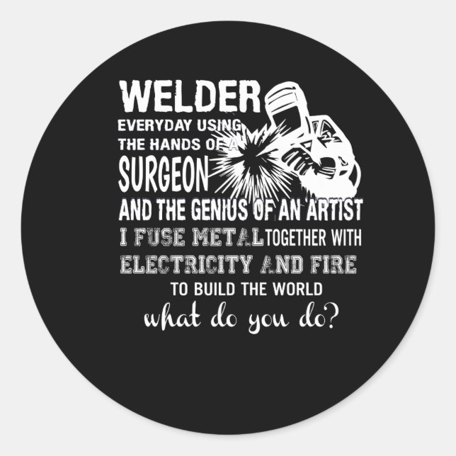Welder Using Hands Surgeon Genius Artist Classic Round Sticker (Front)