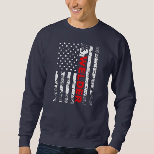 Welder Vintage USA American Flag Welding  Sweatshirt