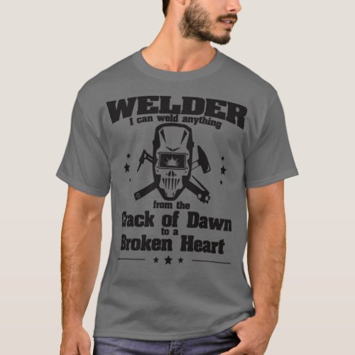 Welder Welder I Can Weld Anything 1 T_Shirt