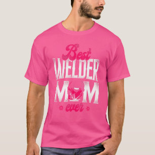 Welder Welding Mom Mother Vintage Best Welder Mom T-Shirt