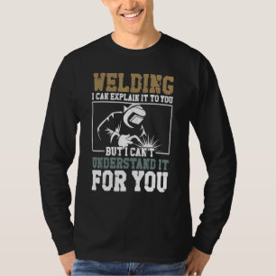 Welder Welding Vintage Welding I Can Explain It To T-Shirt