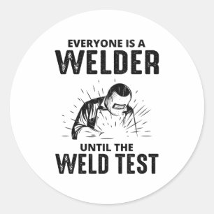 Welder Welding Weld Metal Ironworker Funny Classic Round Sticker