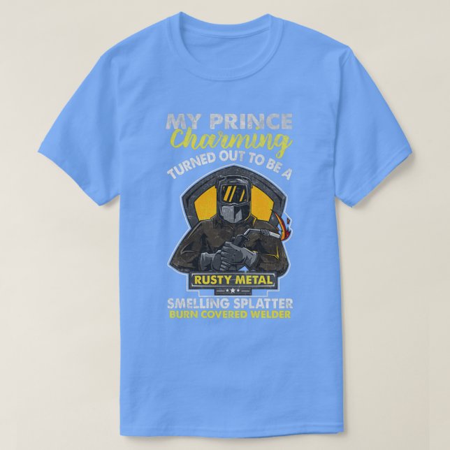 Welder Wife Mom Girlfriend Cute Funny Welding Dist T-Shirt (Design Front)
