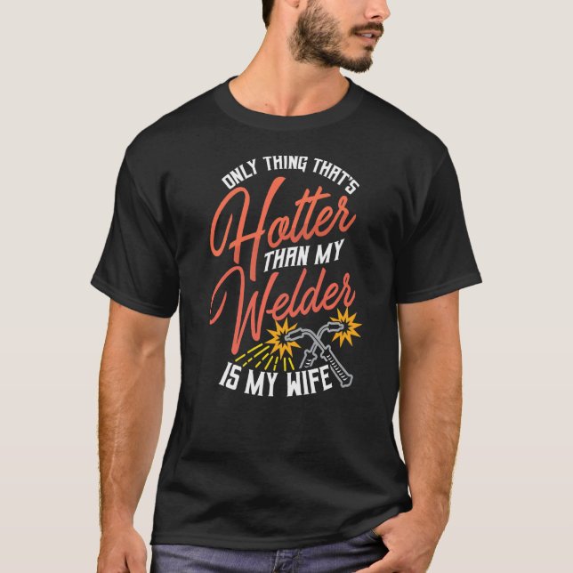 Welder Wife Welder Welding Apprentice T-Shirt (Front)
