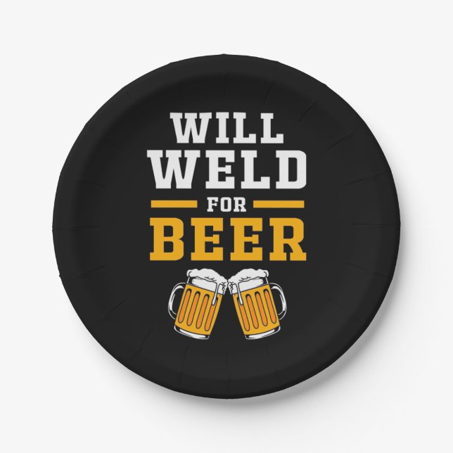 Welder Will Well For Beer Paper Plates (Front)
