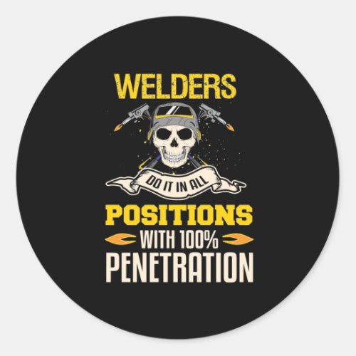 Welders Do It In All Position Classic Round Sticker