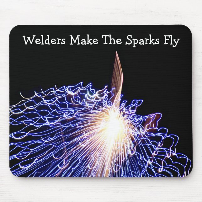 Welders Make The Sparks Fly 1 Mousepad (Front)