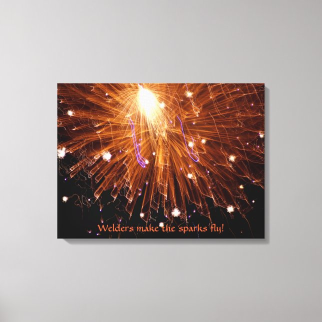 Welders Make The Sparks Fly Wrapped Canvas Print (Front)