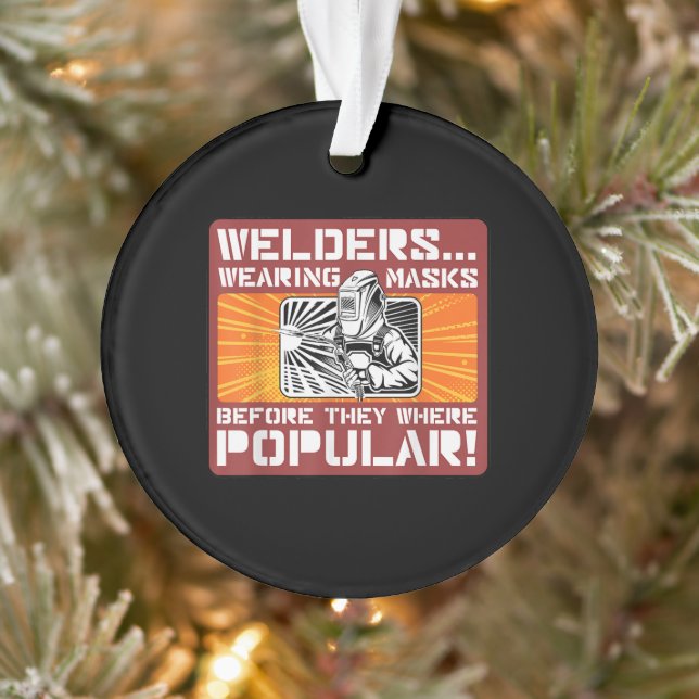 Welders Wearing Masks Before They Were Popular! Ornament (Tree)