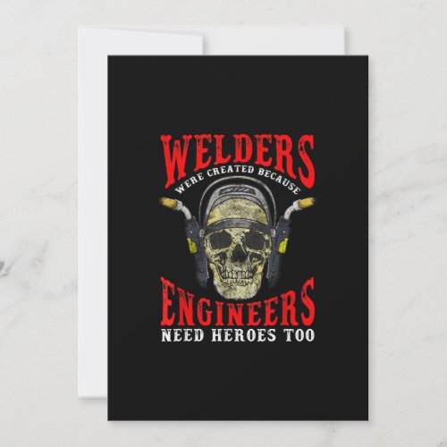 Welders Were Created Because Engineers Need Heroes Announcement