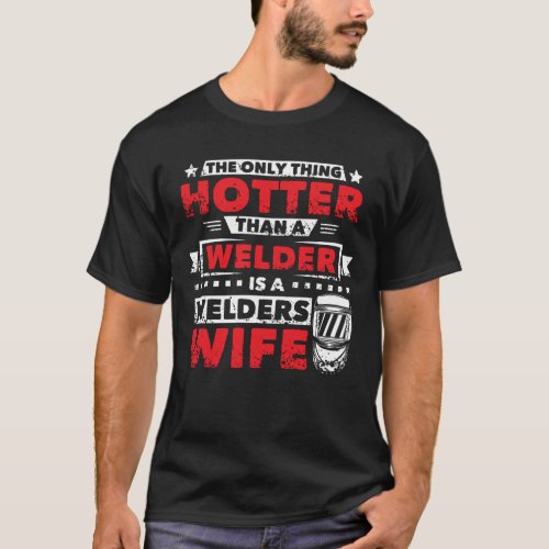 Welders Wife T_Shirt