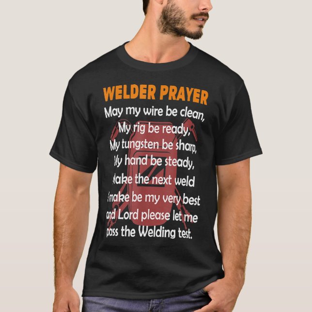 Welding Gift Prayer Of A Welder T-Shirt (Front)