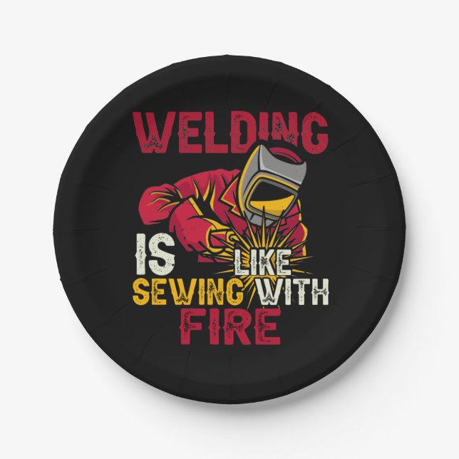 Welding is like sewing with fire paper plates (Front)