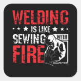  Welding Its Like Sewing with Fire Sticker Vinyl Decal for Blue  Collar Waterproof 5