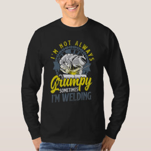 Welding Metalworking Welder Quote T-Shirt