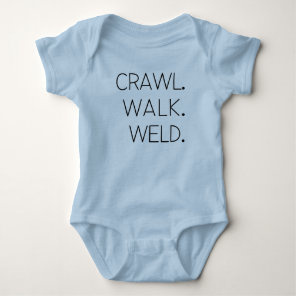 Welding Newborn Crawl Walk Weld Welder Baby Bodysuit
