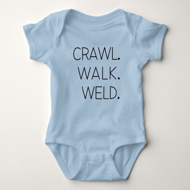 Welding Newborn Crawl Walk Weld Welder Baby Bodysuit (Front)