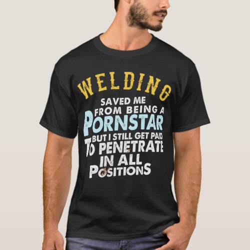 Welding Proud Welder For Friend Or Husband T_Shirt