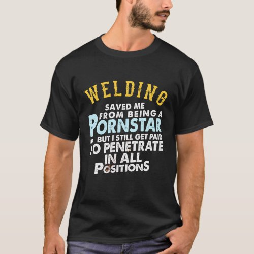 Welding Proud Welder Forfriend Or Husband T_Shirt