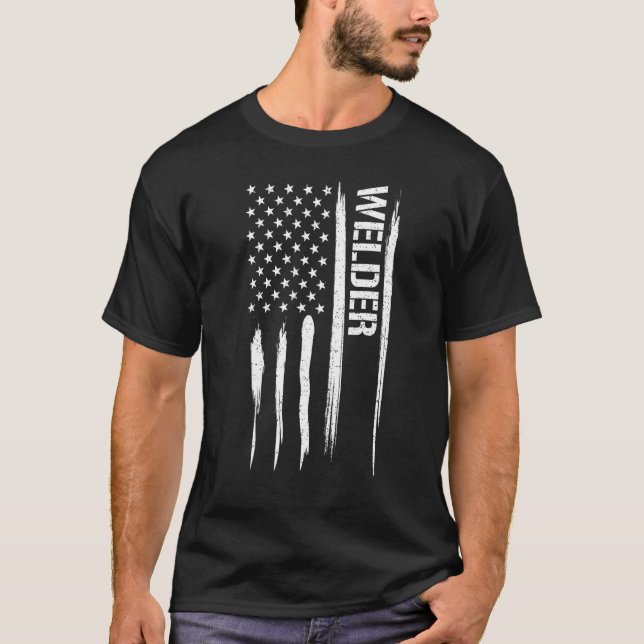Welding Welder - American Flag Sayings T-Shirt (Front)